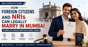 How Foreign Citizens and NRIs Can Legally Marry in Mumbai: Complete Registration Guide (2026)