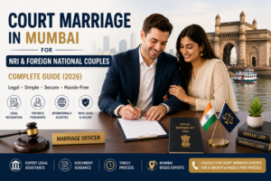 Court Marriage in Mumbai for NRI & Foreign National Couples: Complete Guide (2026)