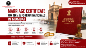 Marriage Certificate for NRIs and Foreign Nationals in Mumbai: Complete Registration Guide, Documents & Legal Requirements