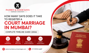 How Many Days Does It Take to Register a Court Marriage in Mumbai? Complete Timeline Guide