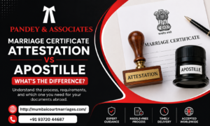 Marriage Certificate Attestation vs Apostille: What’s the Difference?