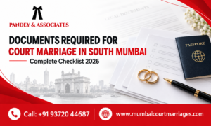 Documents Required for Court Marriage in South Mumbai: Complete Checklist
